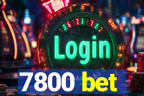 7800 bet